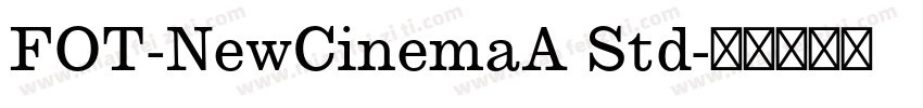 FOT-NewCinemaA Std字体转换